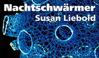 Nachtschwärmer - Susan Liebold-Link Nachtschwärmer - Susan Liebold-Link