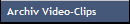 Archiv Video-Clips