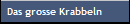 Das grosse Krabbeln