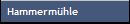 Hammerm�hle
